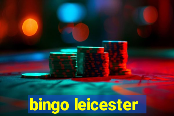 bingo leicester