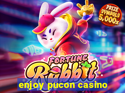 enjoy pucon casino