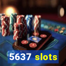 5637 slots