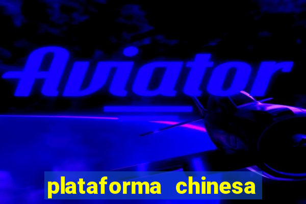 plataforma chinesa de slots