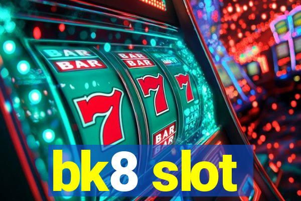 bk8 slot