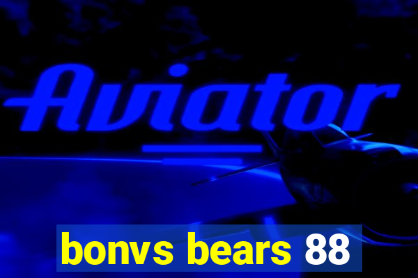 bonvs bears 88