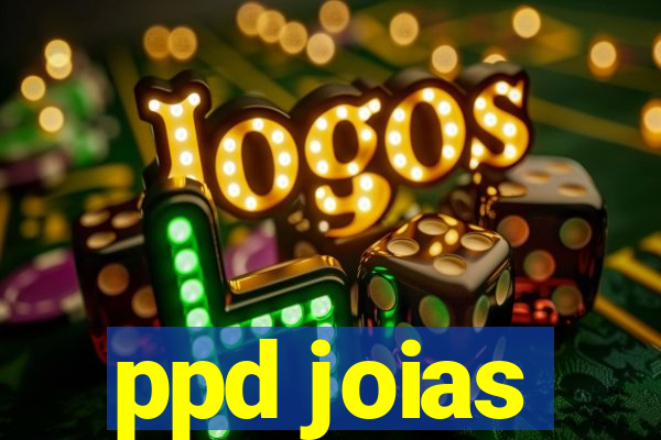 ppd joias