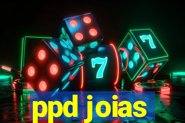 ppd joias