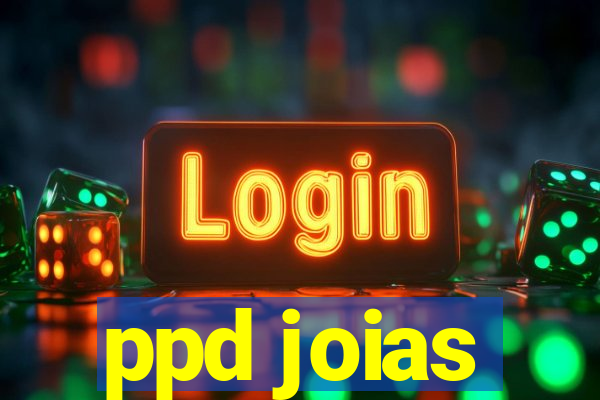 ppd joias