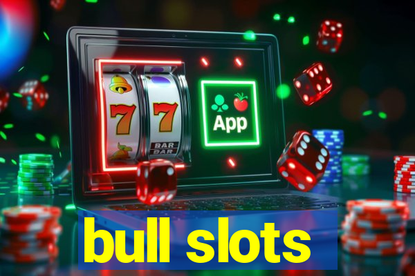 bull slots