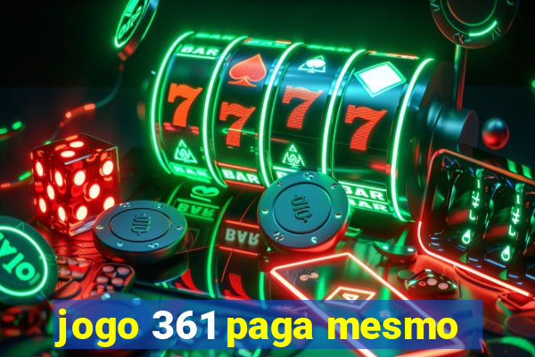 jogo 361 paga mesmo