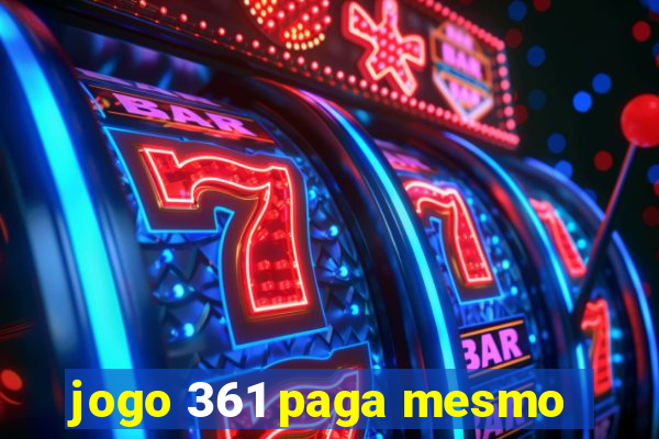 jogo 361 paga mesmo