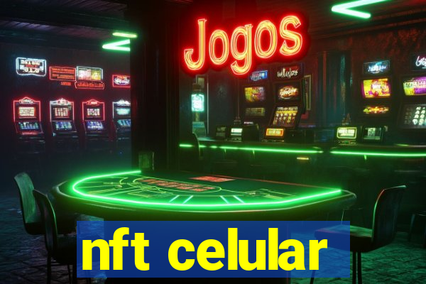 nft celular