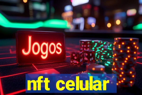 nft celular