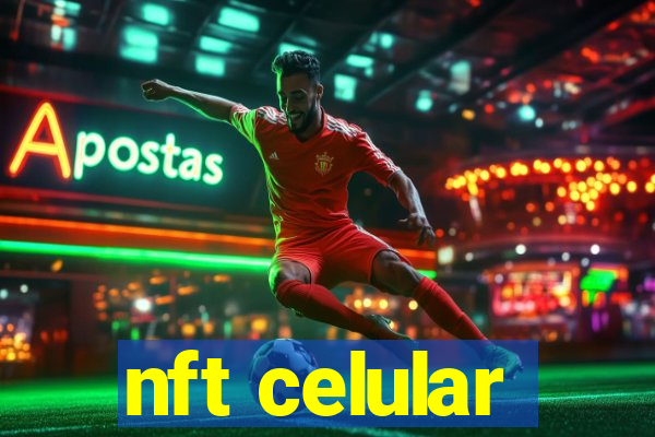 nft celular