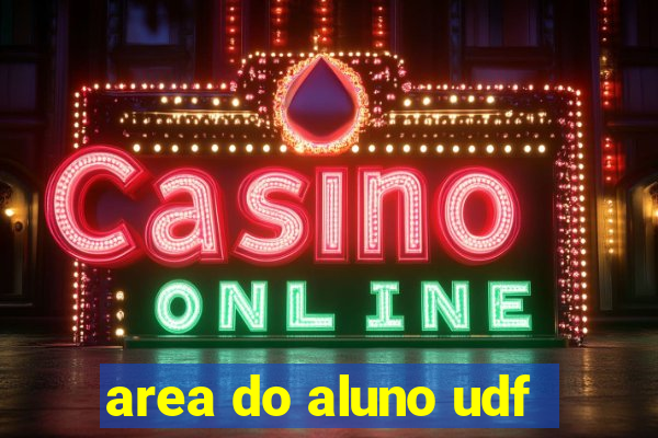 area do aluno udf