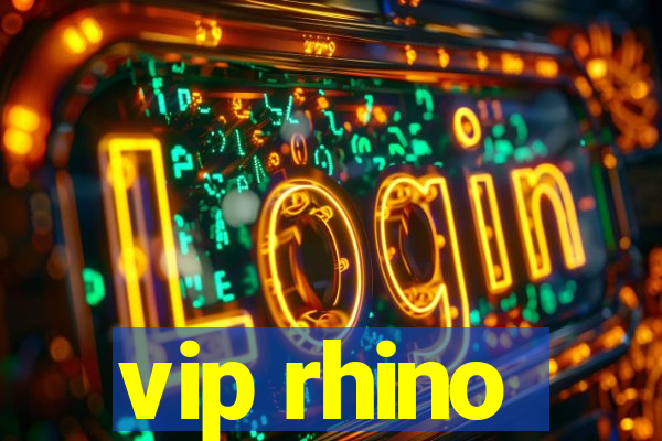 vip rhino