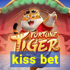 kiss bet