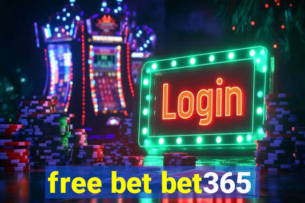 free bet bet365