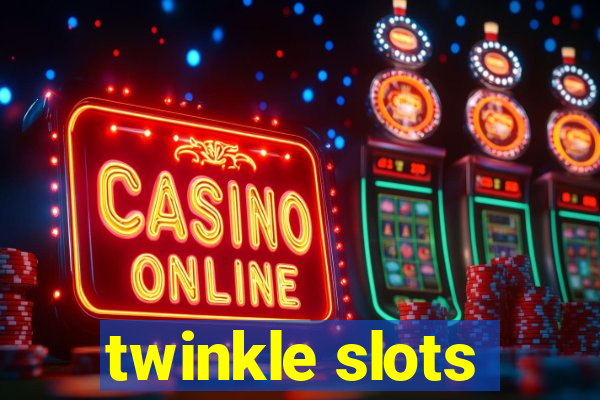 twinkle slots