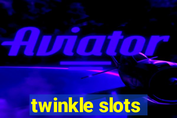 twinkle slots