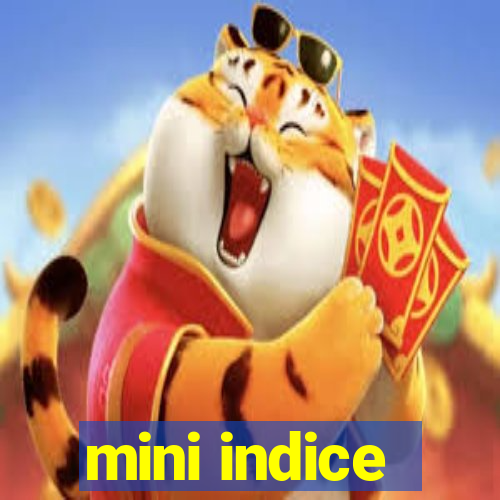 mini indice