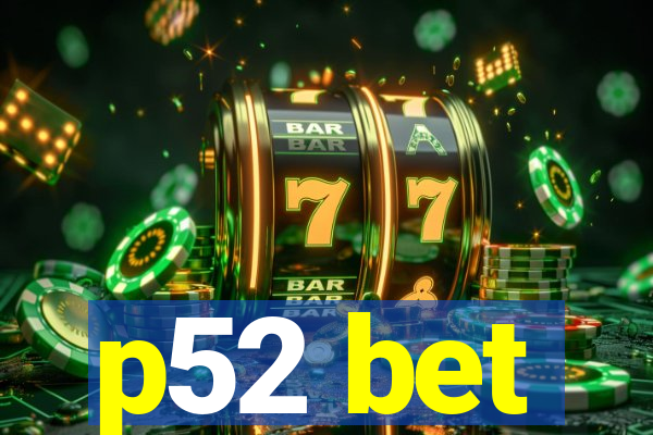 p52 bet