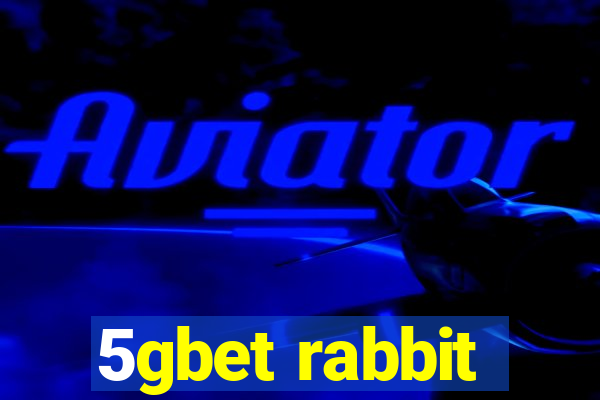 5gbet rabbit