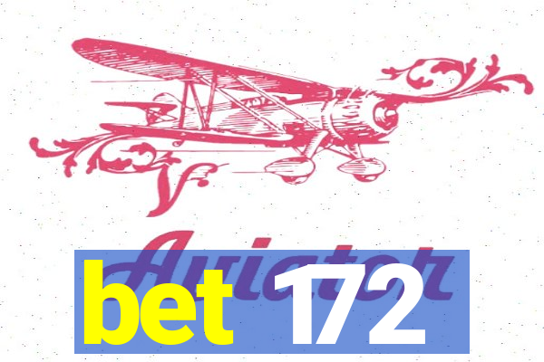 bet 172