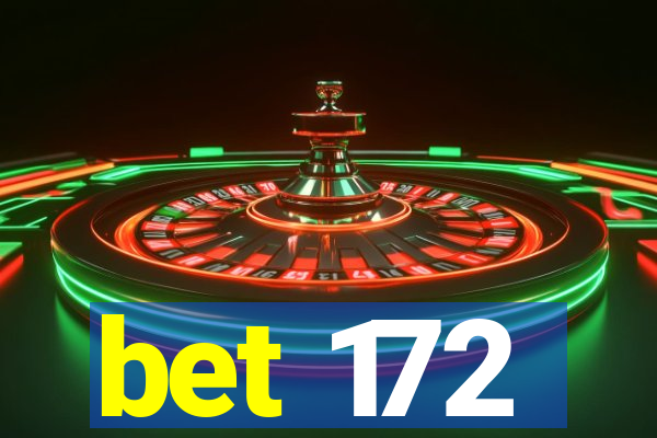 bet 172