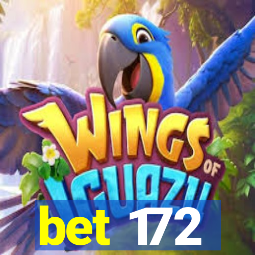 bet 172