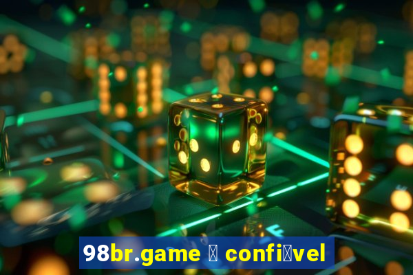 98br.game 茅 confi谩vel