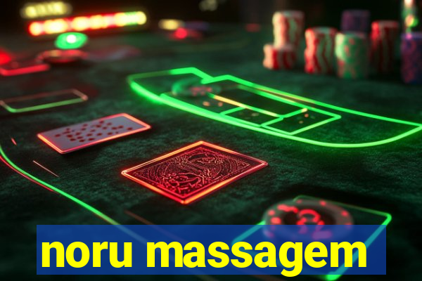 noru massagem