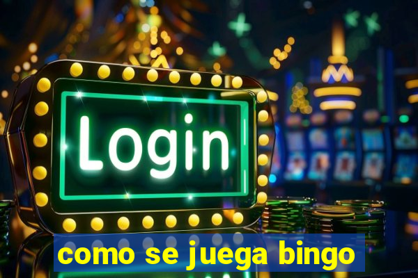 como se juega bingo