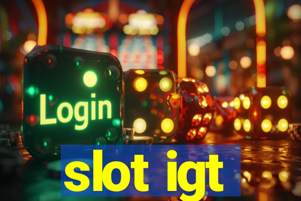 slot igt