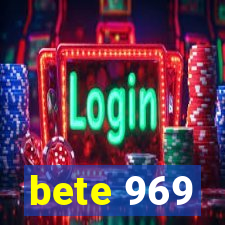 bete 969