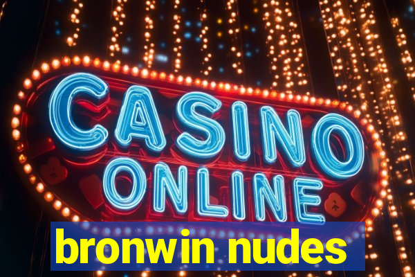 bronwin nudes