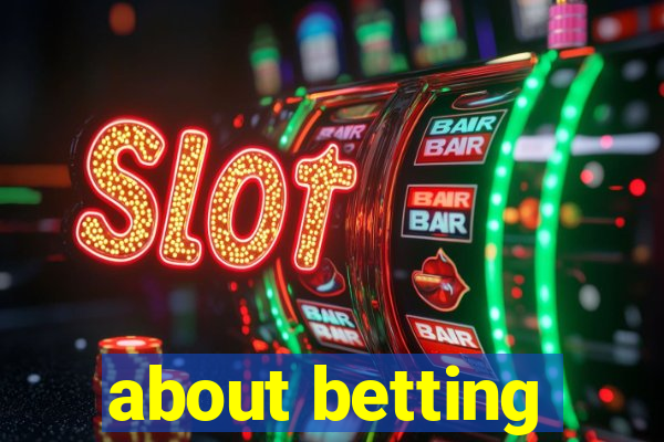 about betting