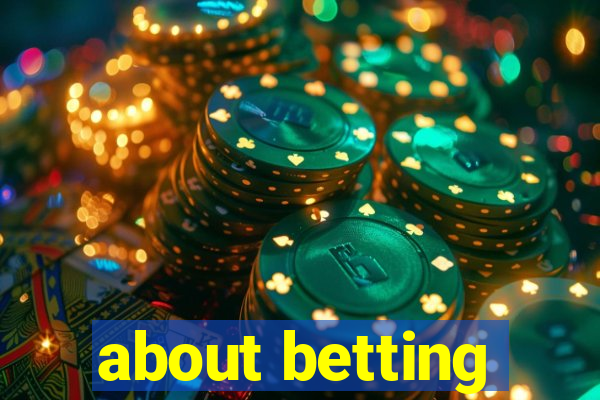 about betting