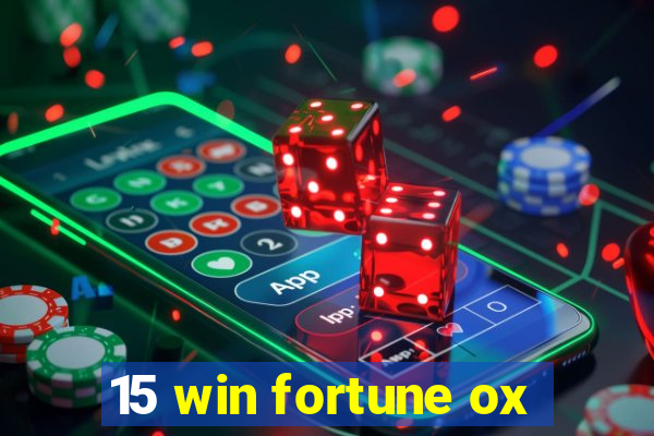 15 win fortune ox