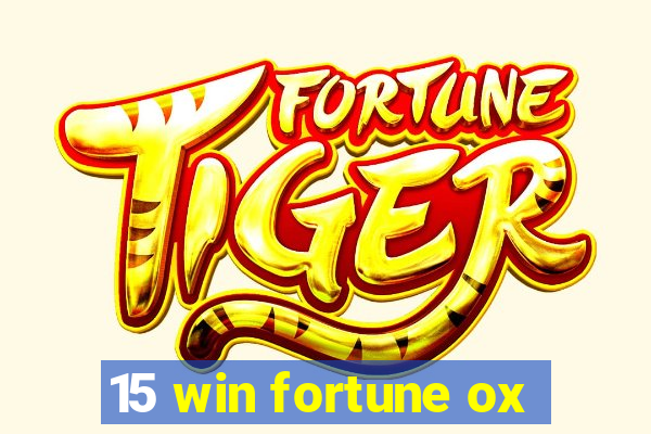 15 win fortune ox