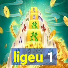 ligeu 1