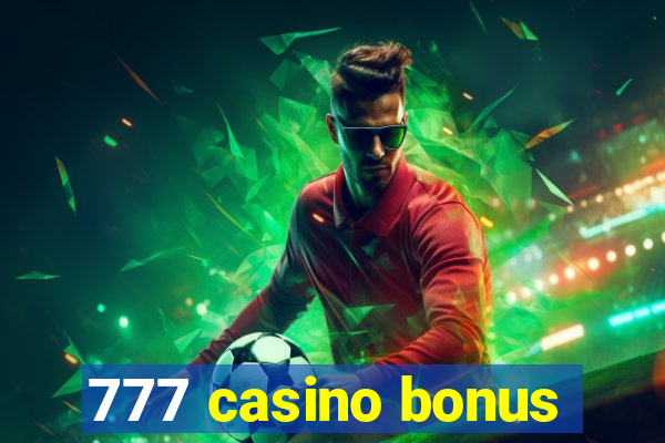 777 casino bonus