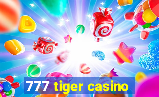 777 tiger casino