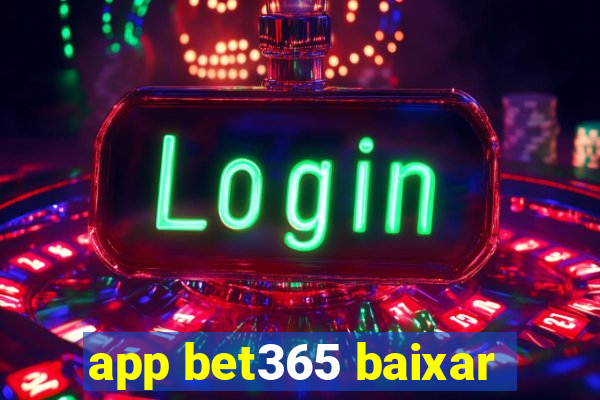 app bet365 baixar