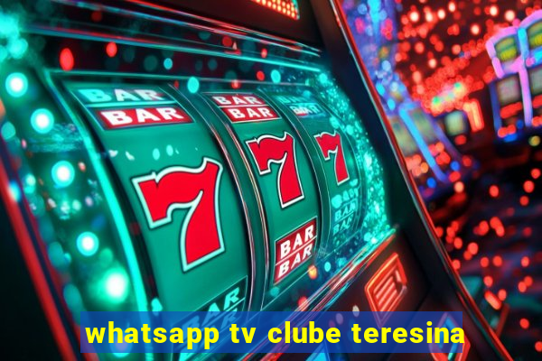 whatsapp tv clube teresina