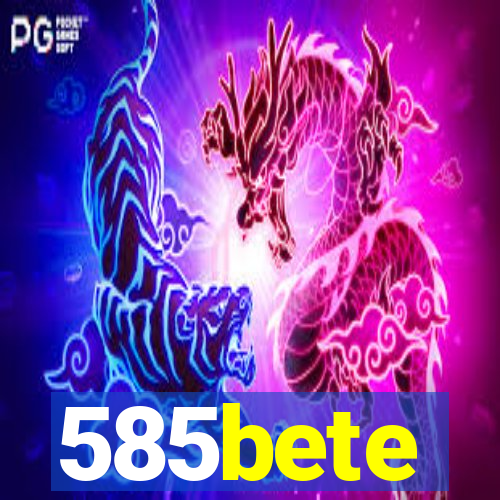 585bete