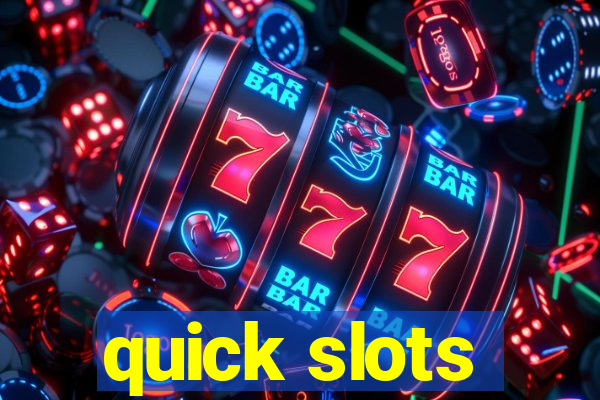 quick slots