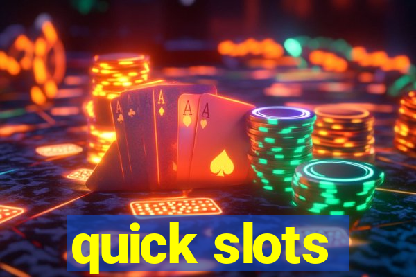 quick slots