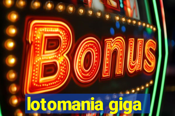 lotomania giga