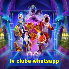 tv clube whatsapp