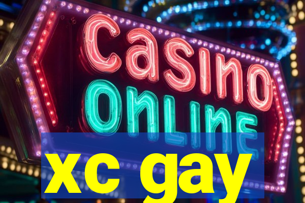 xc gay