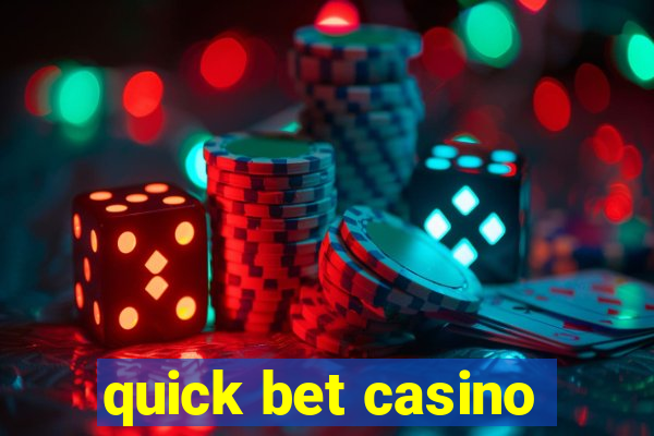 quick bet casino