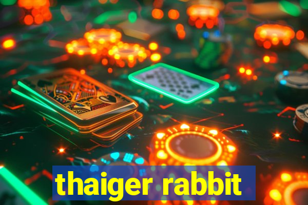 thaiger rabbit